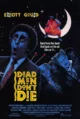 Мертвые не умирают (Dead Men Don’t Die, 1990)