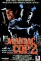 Маньяк-полицейский 2 (Maniac Cop 2, 1990)